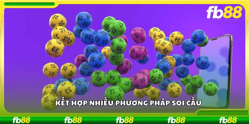 Kết hợp nhiều phương pháp soi cầu