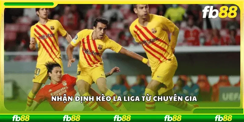 Nhận định kèo La Liga từ chuyên gia